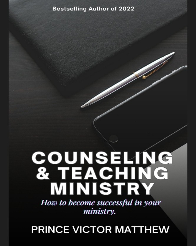 Counseling and Teaching Ministry: How to Become Successful in Your Ministry