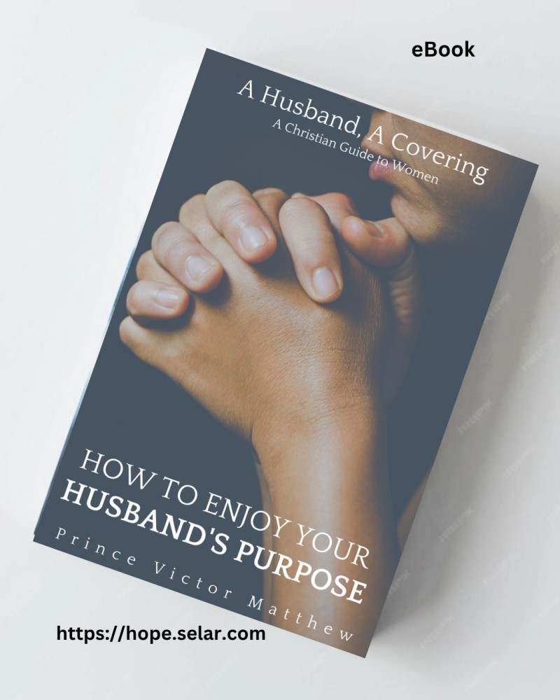 How to Enjoy your Husband's Purpose: a Husband, a Covering