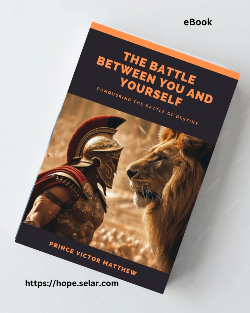 The Battle Between You and Yourself: Conquering the Battle of Destiny