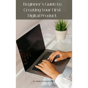 Beginners Guide To Creating Your First Digital Product
