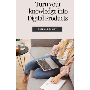 Turn Your Knowledge Into A Digital Product