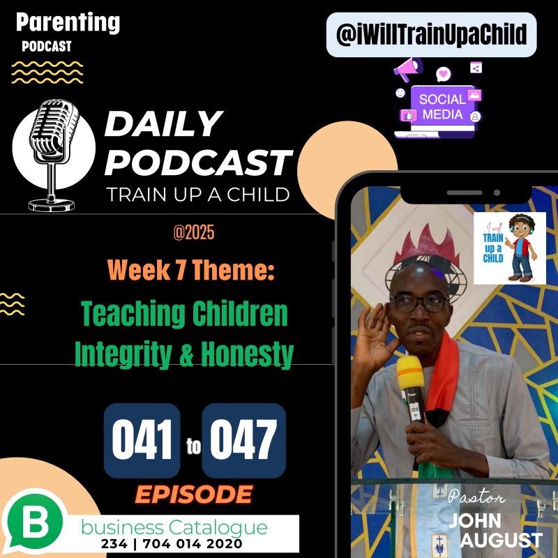 🎙️ Week 07 (Episodes 041–047) | MP4 Bundle | Teaching Children Integrity & Honesty | Train up a Child Parenting Podcast