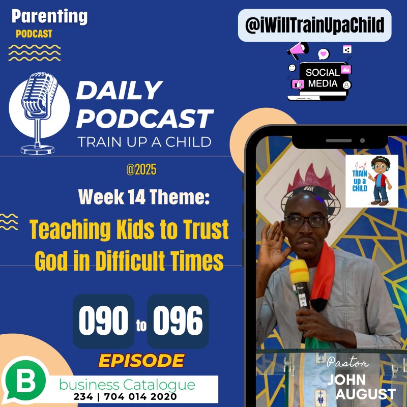 🎙️ Week 14 (Episodes 090–096) | MP4 Bundle | Teaching Kids to Trust God in Difficult Times | Train up a Child Parenting Podcast