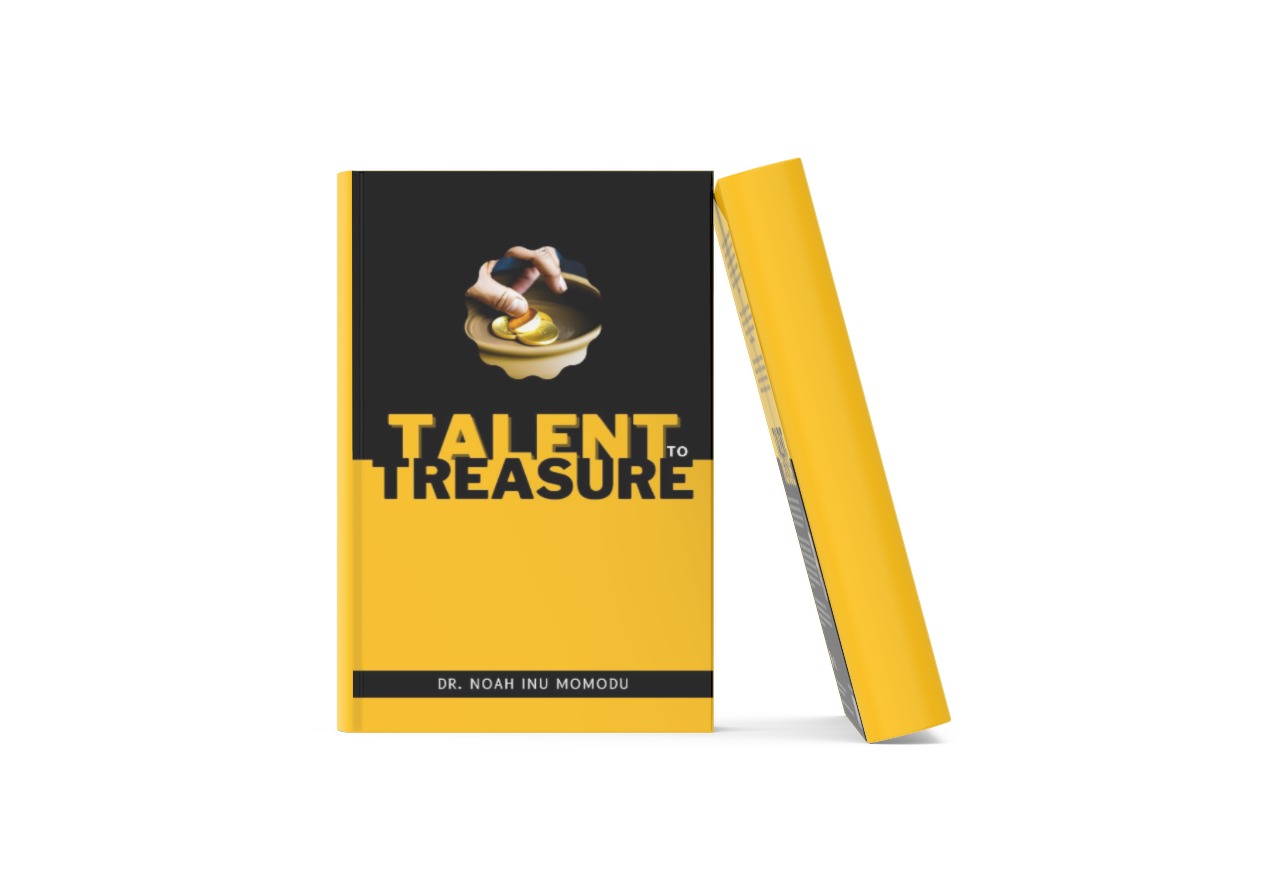 Talent To Treasure By Dr. Noah Inu Momodu