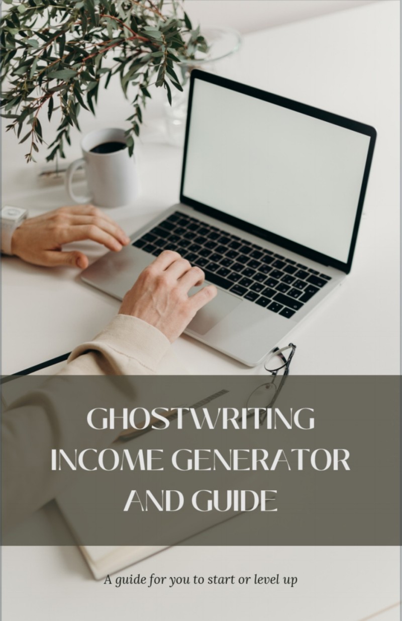GHOSTWRITING INCOME GENERATOR AND GUIDE
