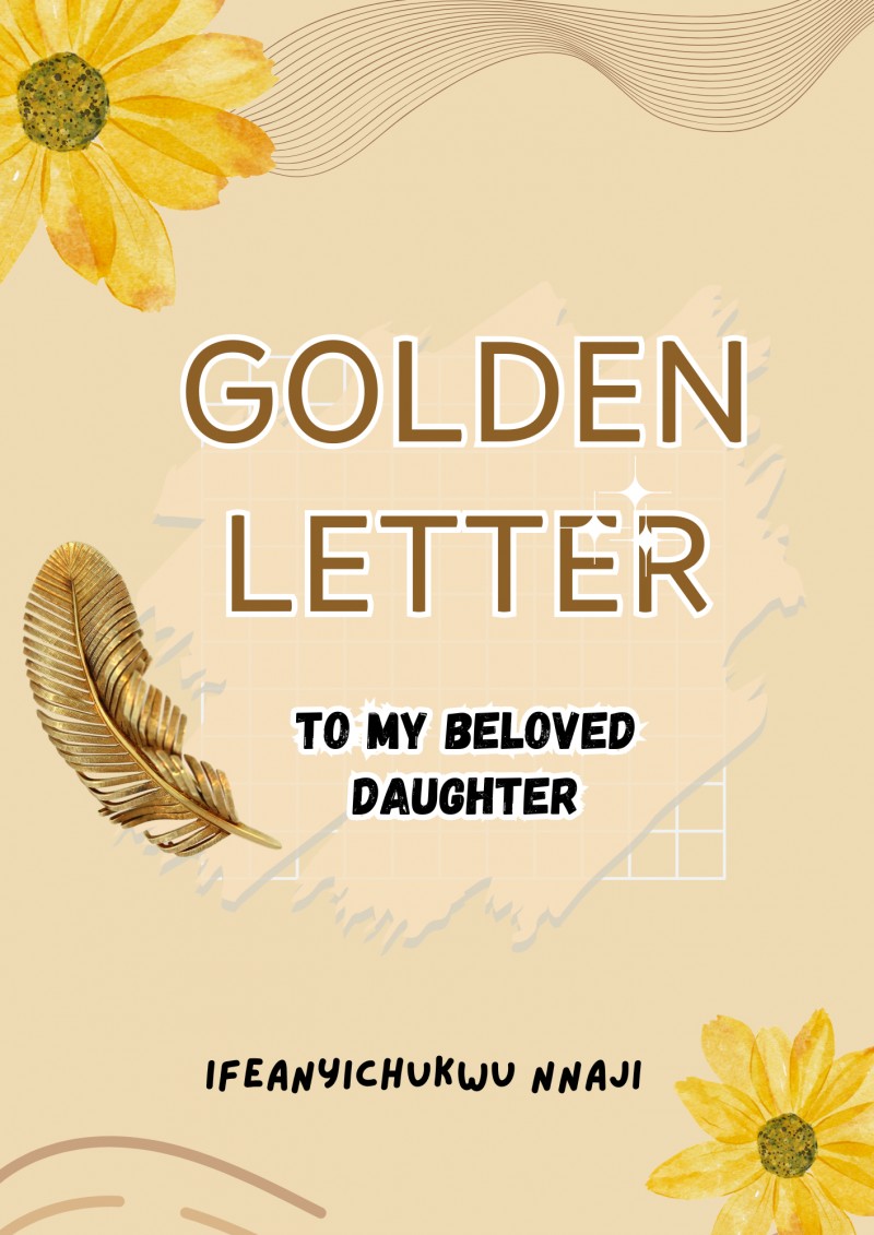 GOLDEN LETTER TO MY BELOVED DAUGHTER