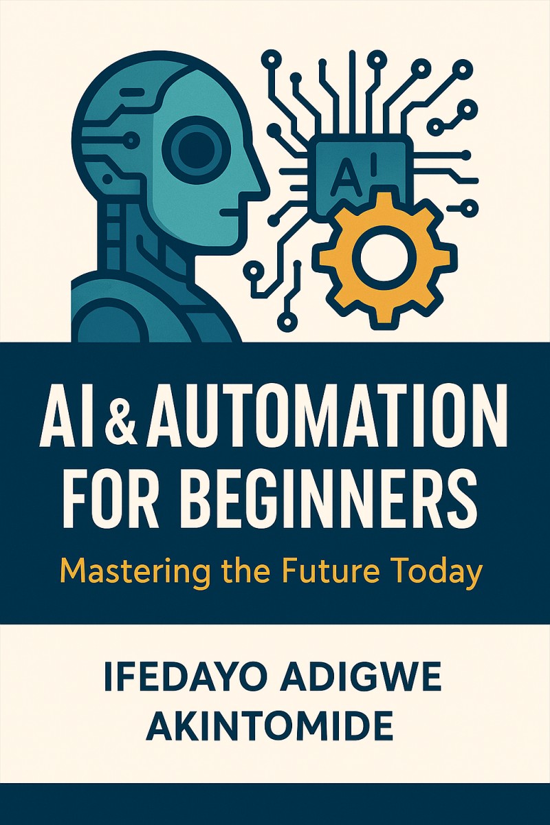 AI and automation for beginners  - Mastering the future today