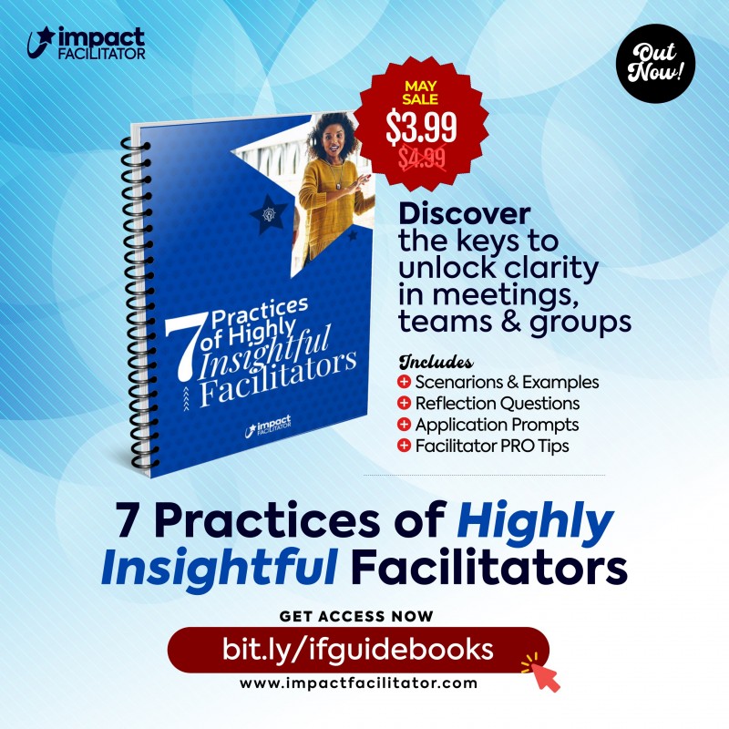 7 Practices of Highly Insightful Facilitators