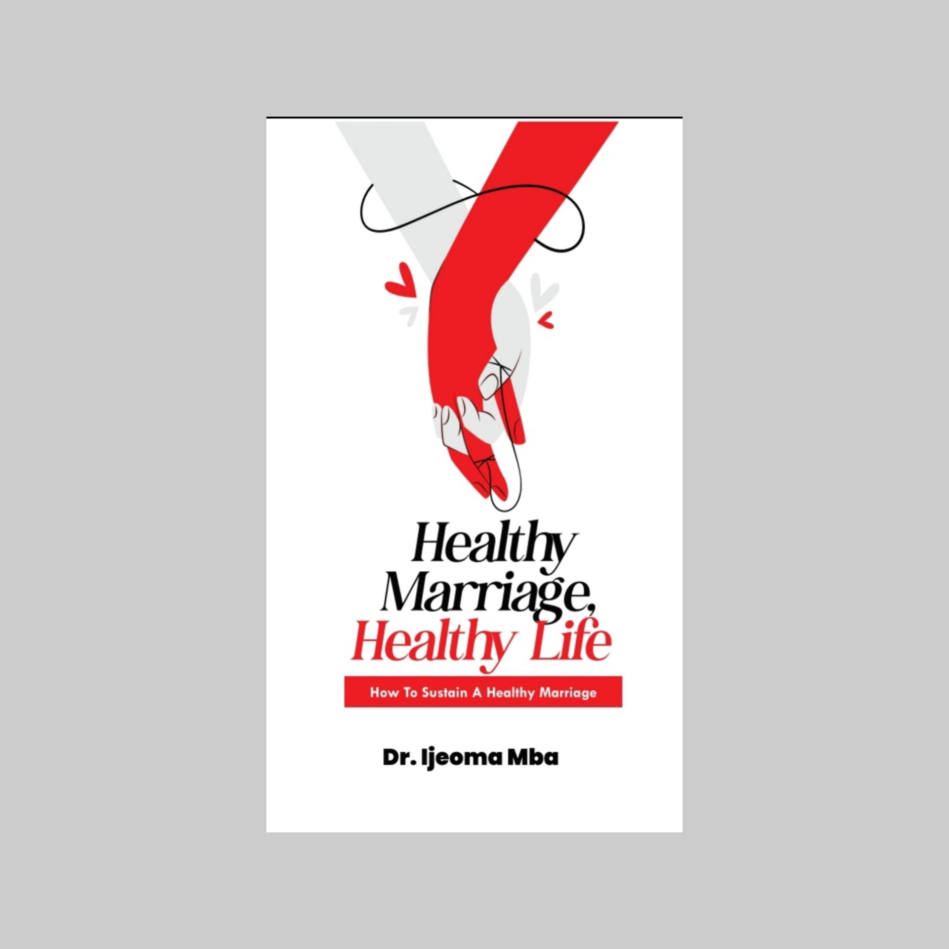 HEALTHY MARRIAGE, HEALTHY LIFE