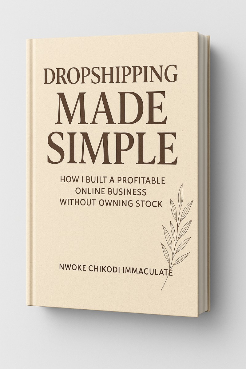 Buy Dropshipping Made Simple by Immaculate Nwoke on Selar