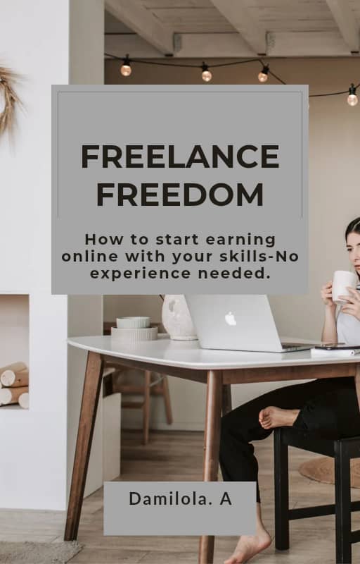 FREELANCE FREEDOM - How to Start Earning Online with Your Smartphone - No Experience Needed