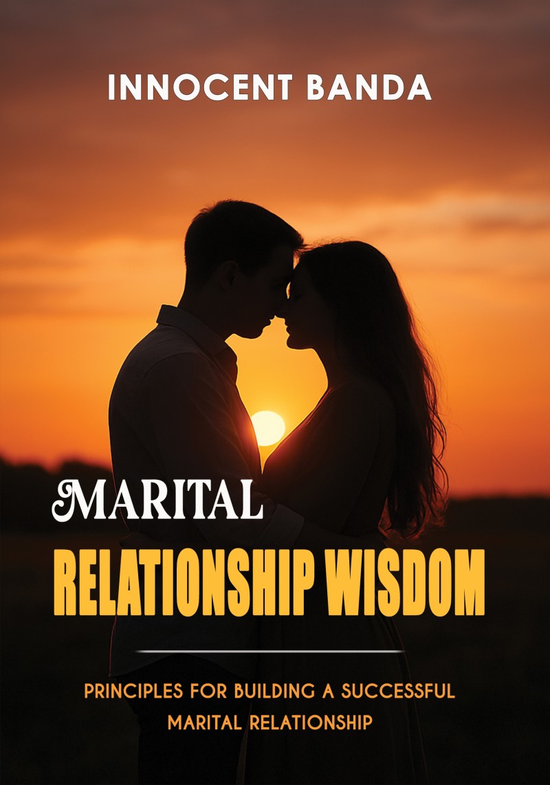 Marital Relationship Wisdom: Principles for Building A Successful Marital Relationship