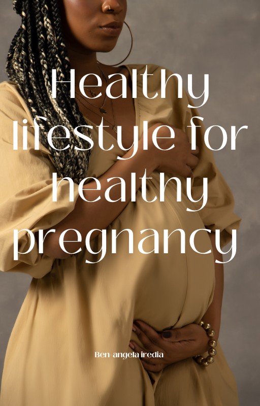 Healthy lifestyle for healthy pregnancy
