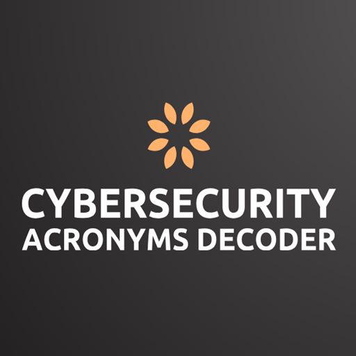Cybersecurity Acronyms Decoder