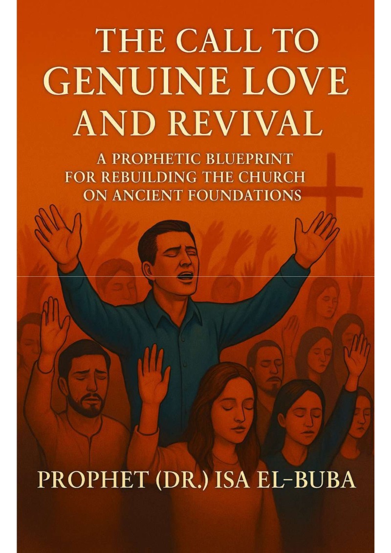 The Call to Genuine Love & Revival: A Prophetic Blueprint for Rebuilding the Church on Ancient Foundations