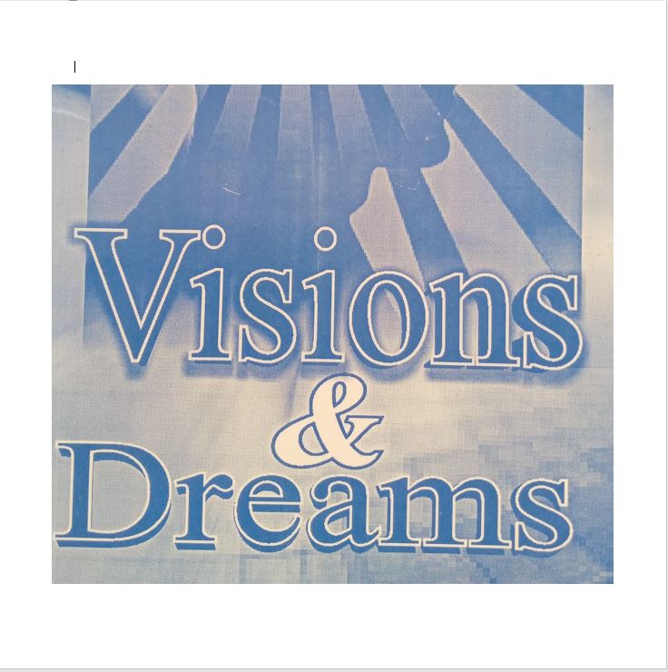 Visions and Dreams