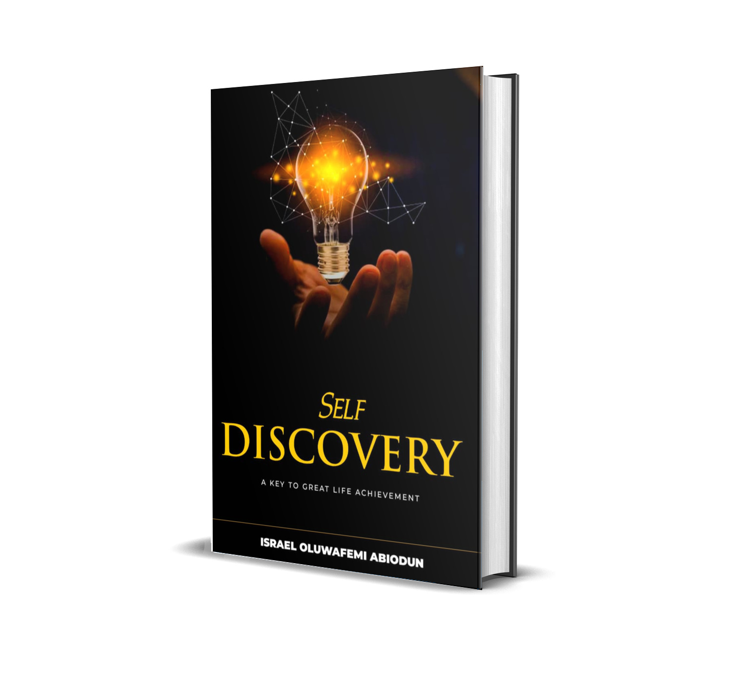 SELF DISCOVERY: A Key To Great Life Achievement
