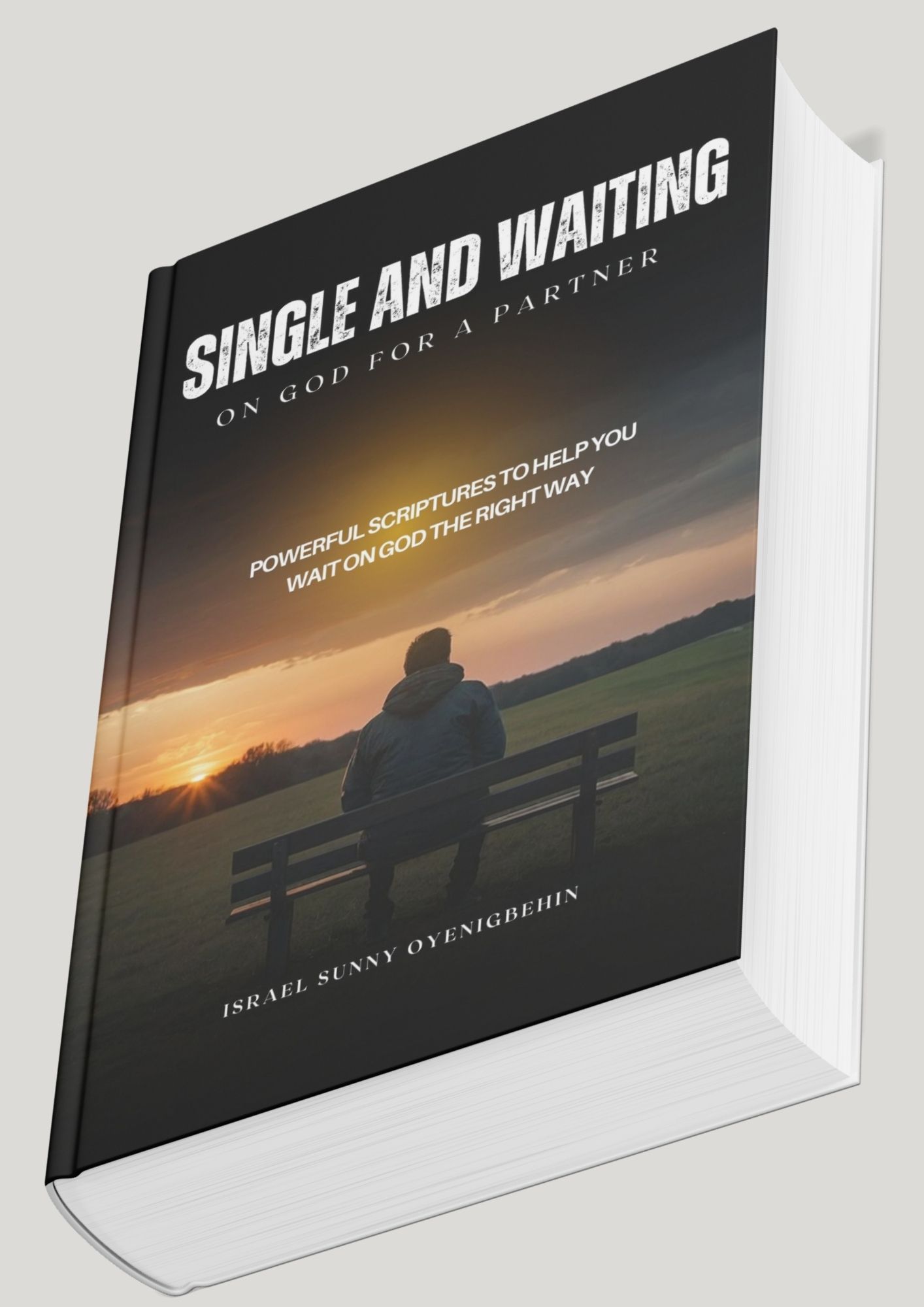 Single and Waiting - Powerful Scriptures to Help You Wait on God the Right Way.
