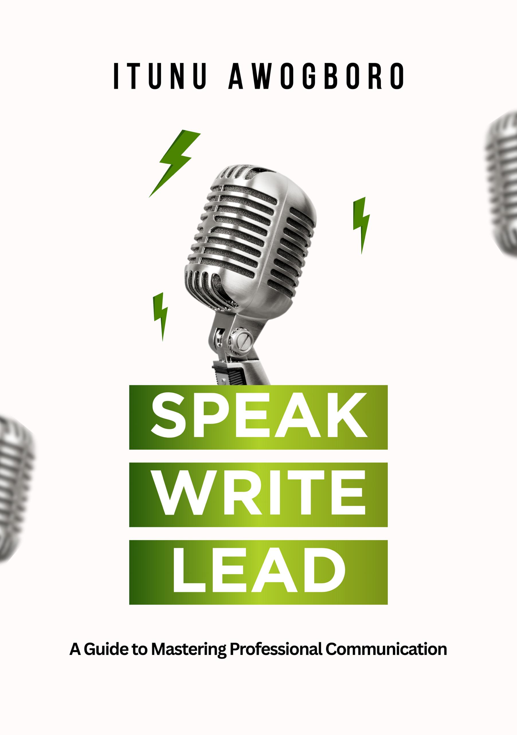 Speak. Write. Lead
