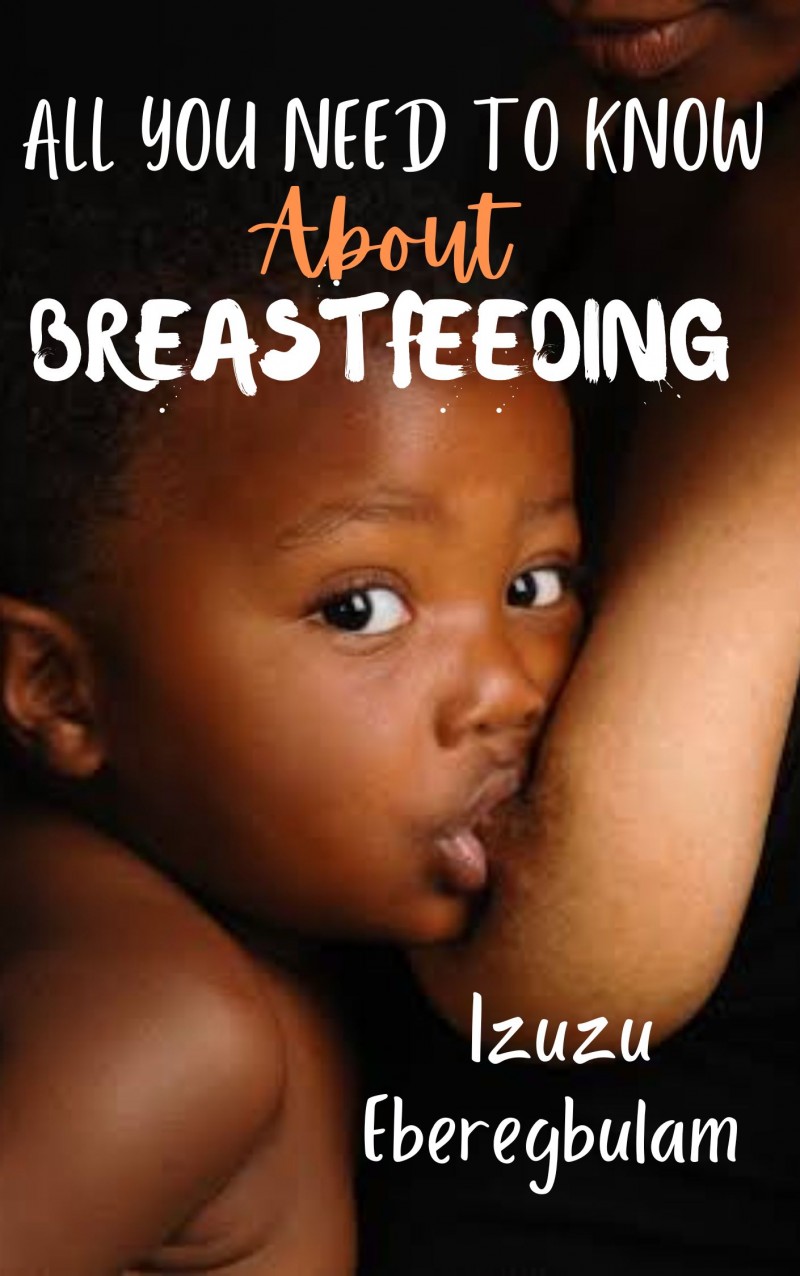 ALL YOU NEED TO KNOW ABOUT BREASTFEEDING