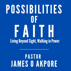POSSIBILITIES OF FAITH