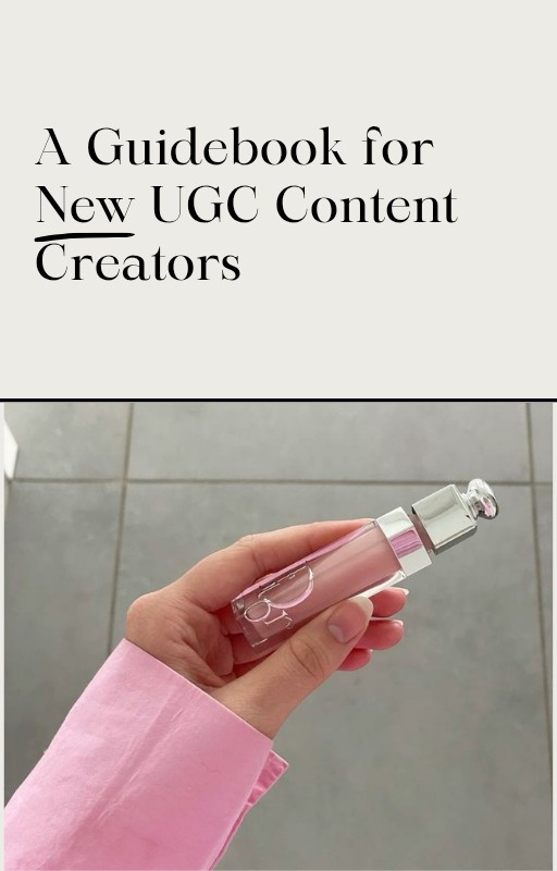 A GUIDE BOOK FOR NEW UGC CONTENT CREATORS