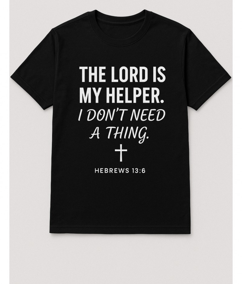 The Lord Is My Helper Tee