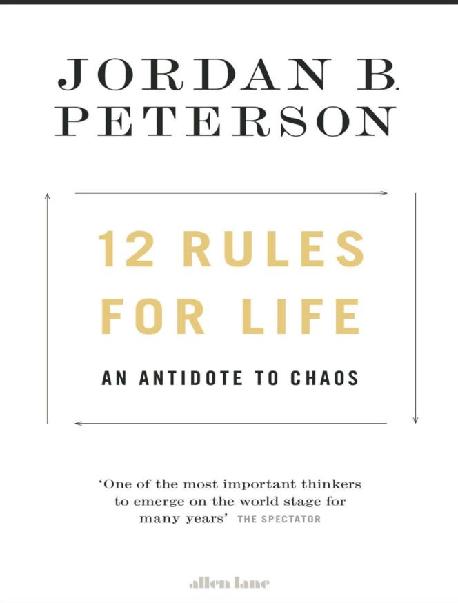 12 Rules For Life (An Antidote To Chaos)