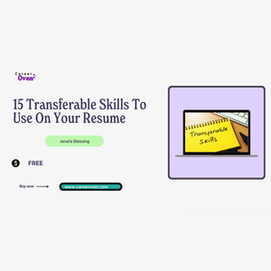 15 Transferable Skills to Use on Your Resume