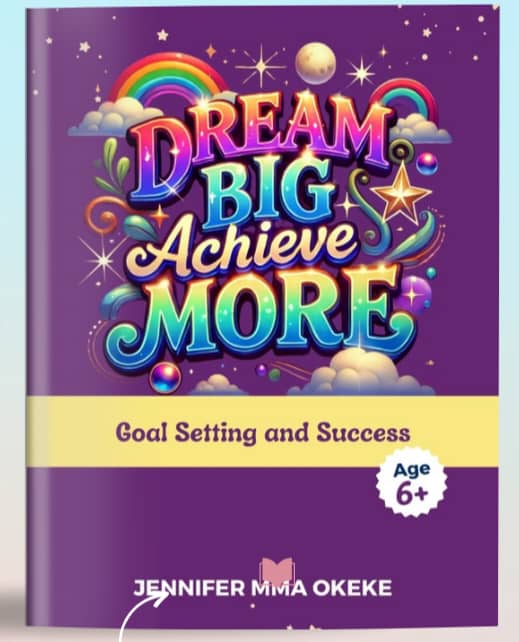 Buy DREAM BIG, ACHIEVE MORE by Jennifer Mma Okeke on Selar