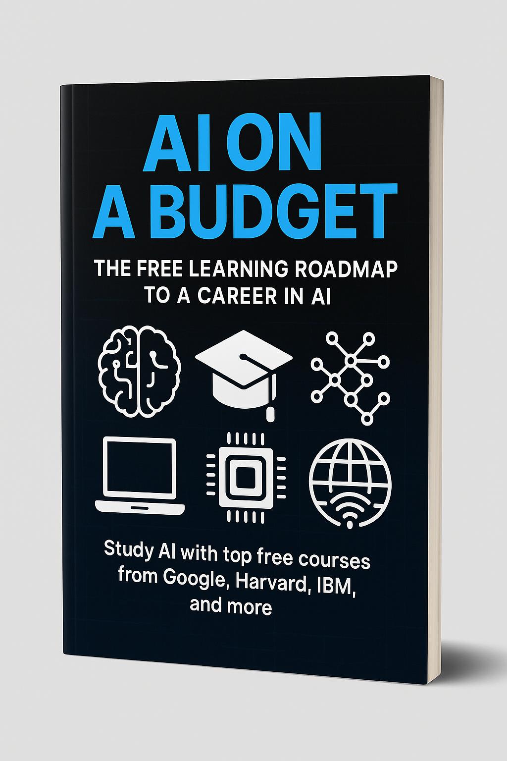AI on a Budget: The Free Learning Roadmap to a Career in AI