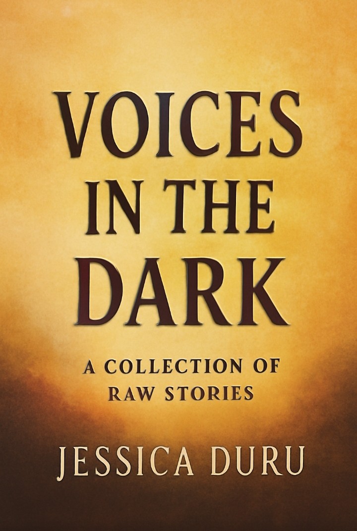 VOICES IN THE DARK: A Collection Of Raw Stories