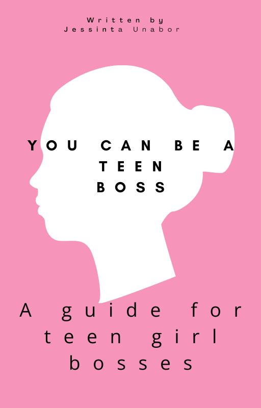 “You Can Be a Teen Boss” (The ultimate glow-up and money guide for teen girls who want more.)