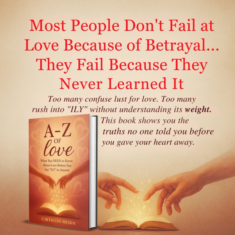 A–Z of LOVE: What You NEED to Know About Love Before You Say "ILY" to Anyone