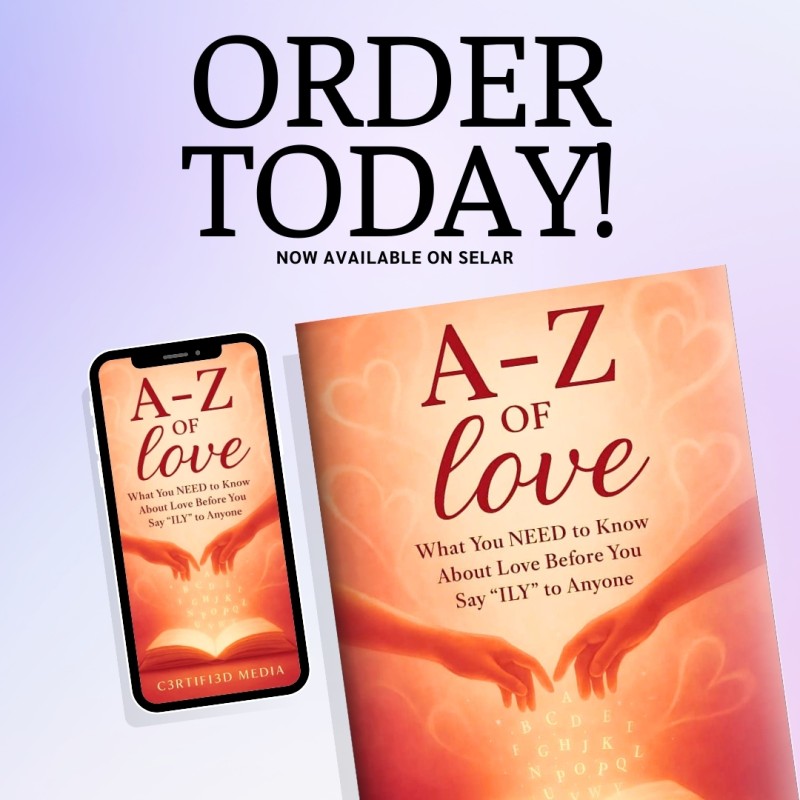 A–Z of LOVE: What You NEED to Know About Love Before You Say "ILY" to Anyone