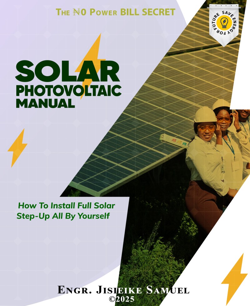 Solar Energy Technology Manual (How To Install Full Solar Set-Up All By Yourself)