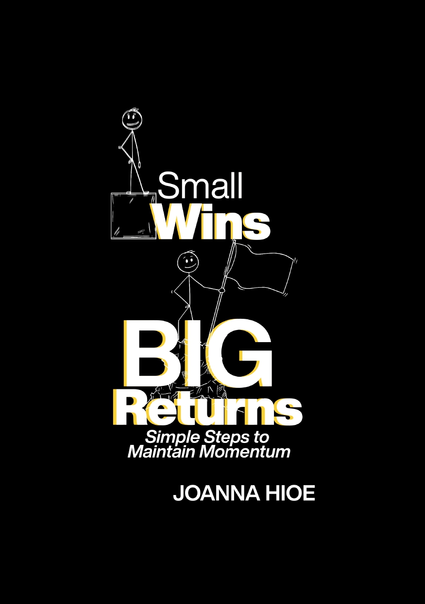 Small Wins Big Returns: Simple Steps to Maintain Momentum