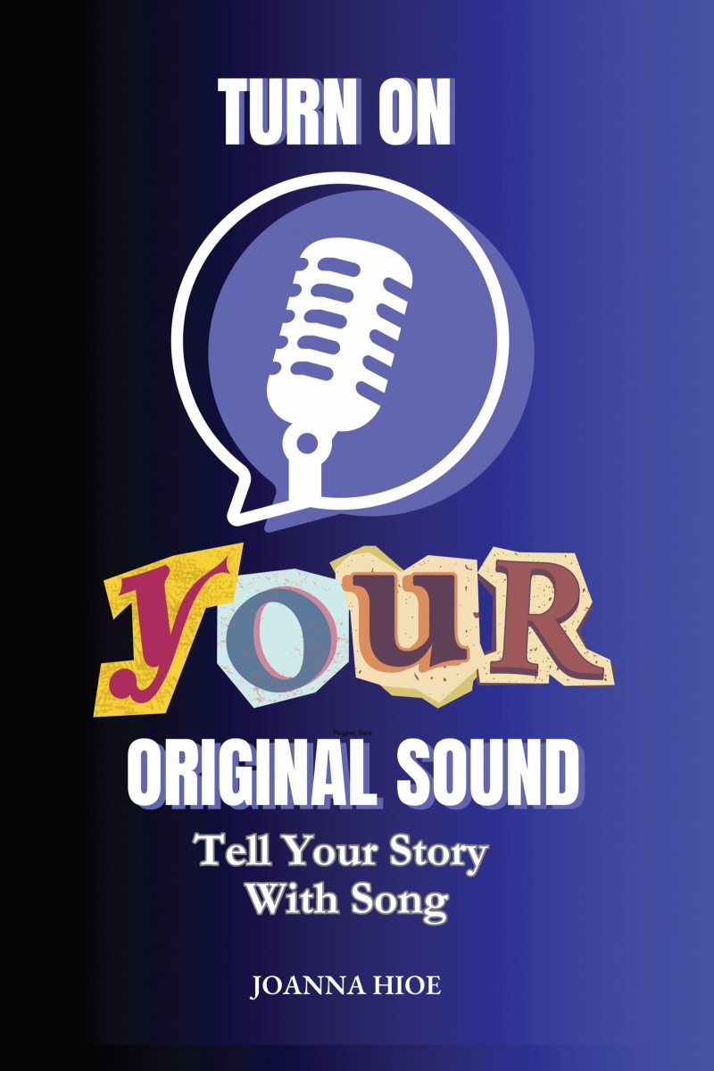 Turn On Your Original Sound: Tell Your Story with Song
