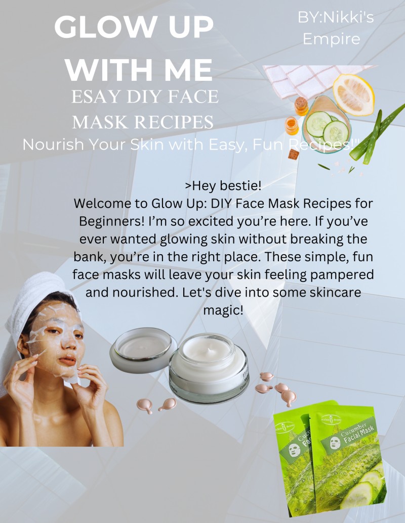 Glow Up: Face Mask Recipes for Beginners"