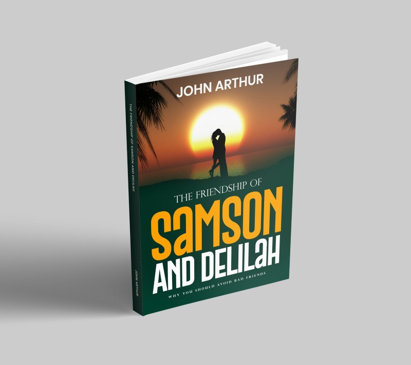 The Friendship Of Samson And Delilah: Why You Should Avoid Bad Friends