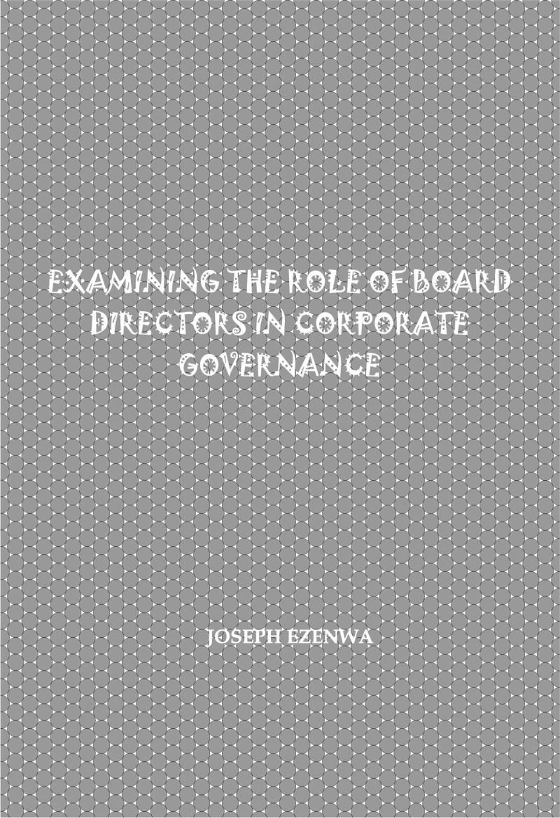 EXAMINING THE ROLE OF BOARD OF DIRECTORS IN CORPORATE GOVERNANCE
