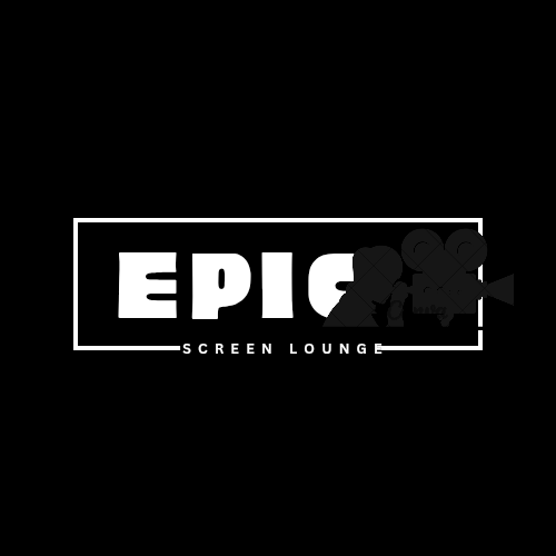 Epic Screen lounge