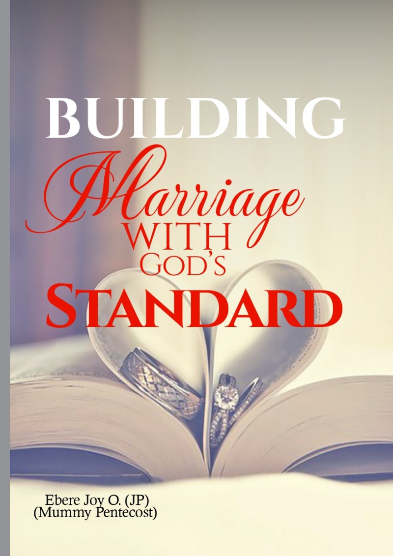 BUILDING MARRIAGE WITH GOD'S STANDARD