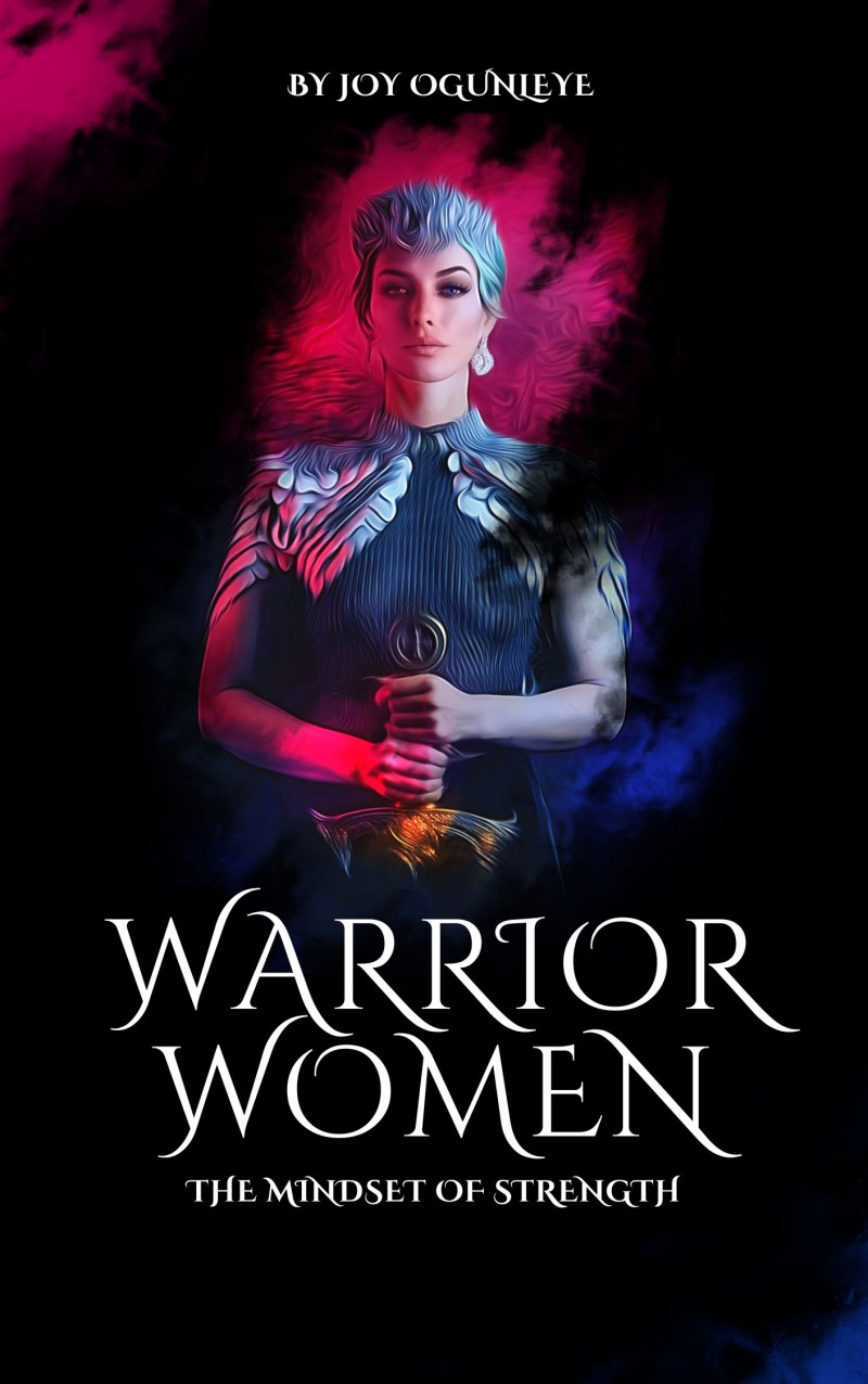 Buy Warrior Women The Mindset of Strength by JOY OGUNLEYE on Selar