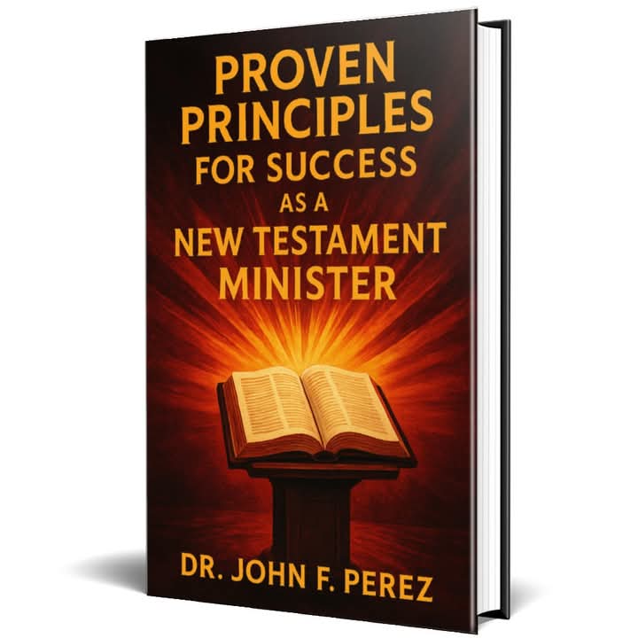 PROVEN PRINCIPLES FOR SUCCESS AS A NEW TESTAMENT MINISTER