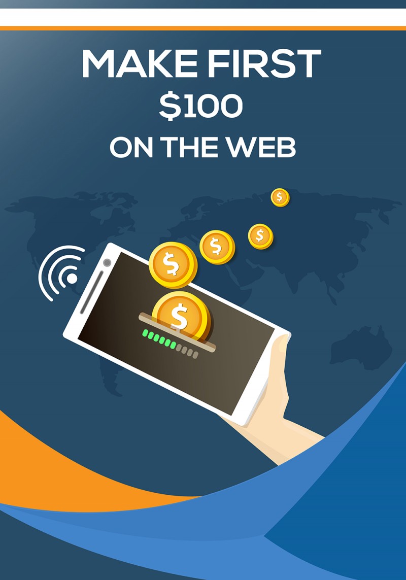 Make Your First $100 on The Web