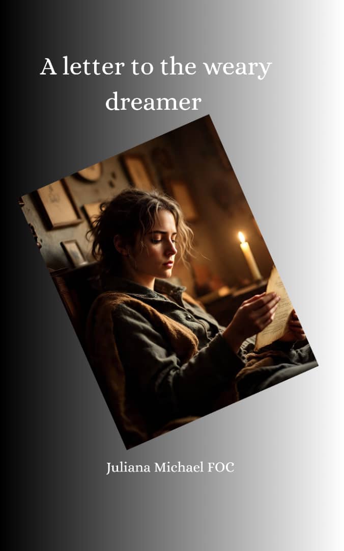 A Letter To The Weary Dreamer