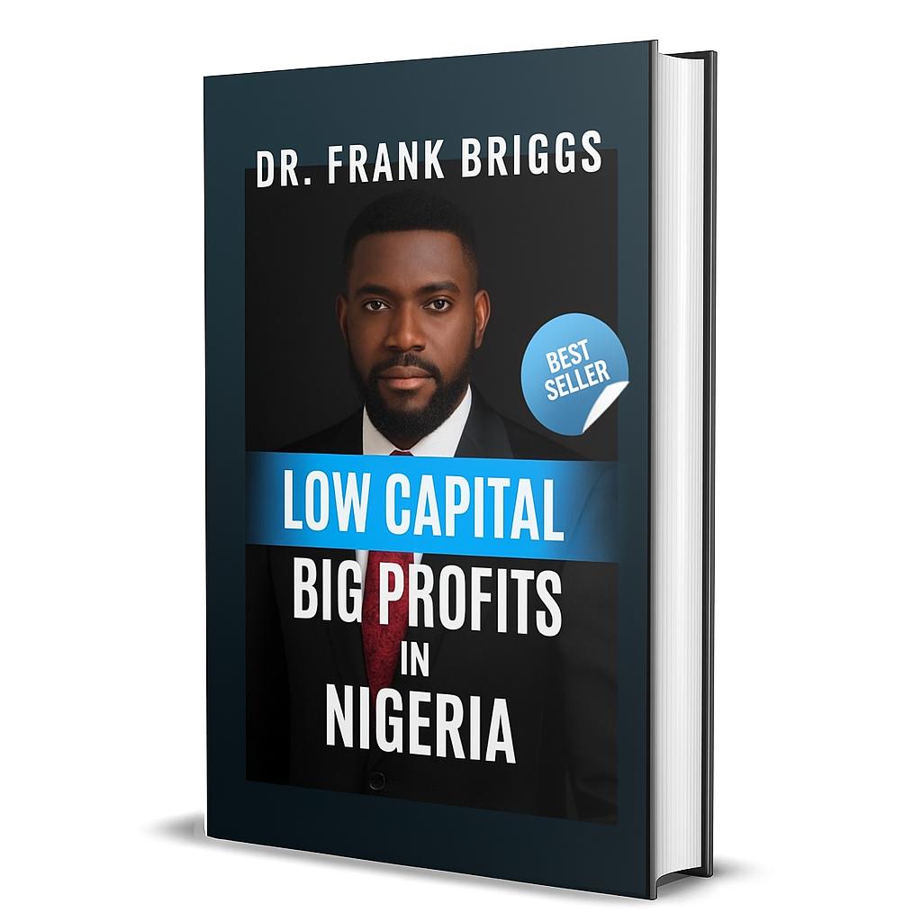 LOW CAPITAL, BIG PROFITS IN NIGERIA