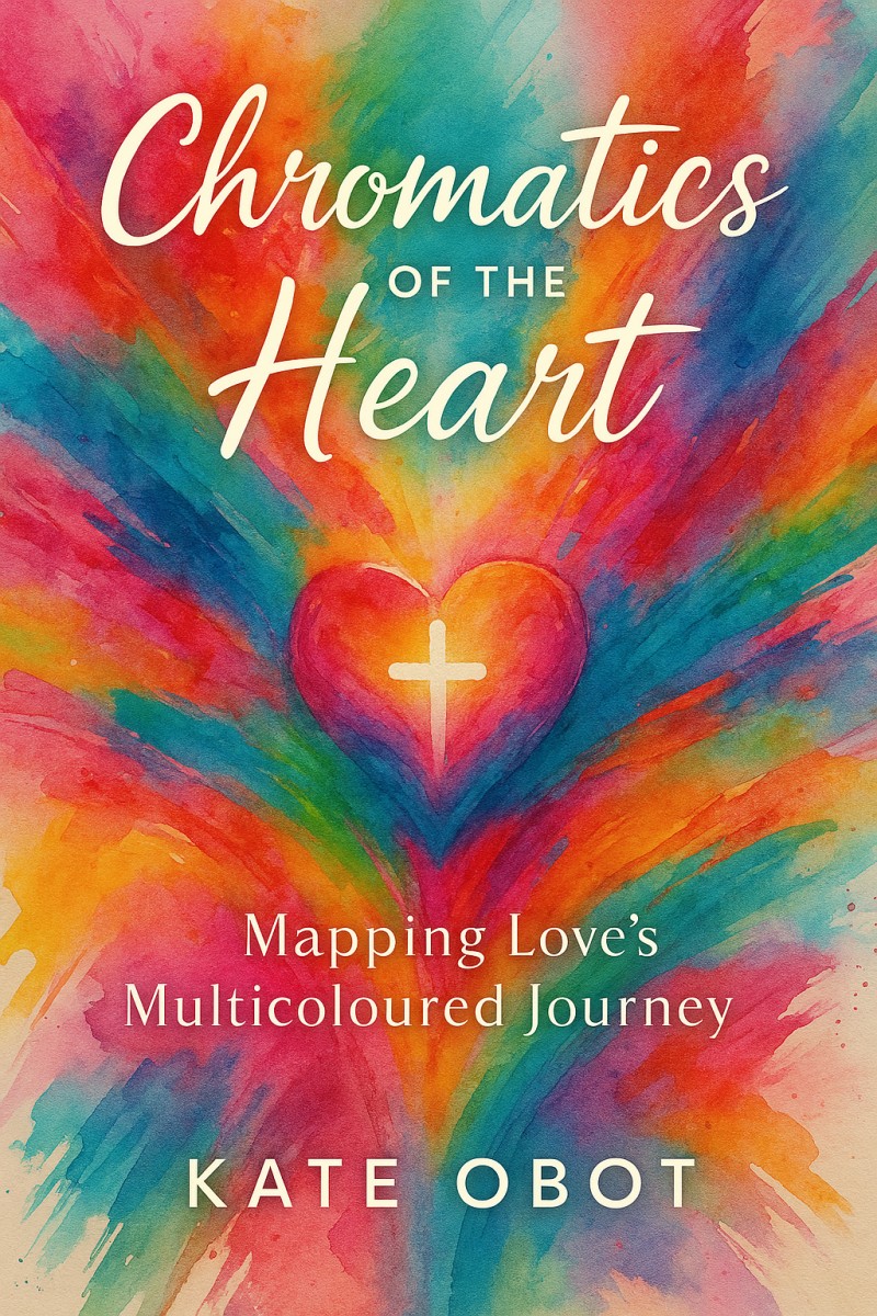 Chromatics of the Heart: Mapping Love's Multicoloured Journey -----A Sacred Exploration of Holiness through the Lens of Colour, Grace, and Divine Connection.