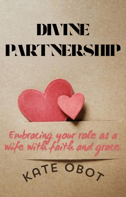 Divine Partnership: Embracing Your Role as a Wife with Faith and Grace.